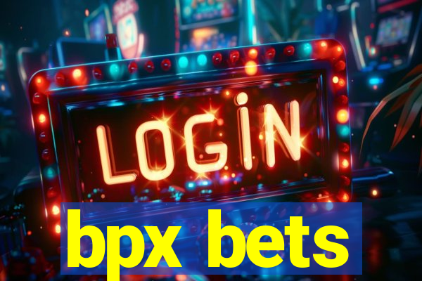 bpx bets